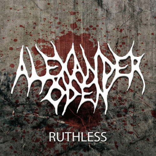 Alexander Oden : Ruthless